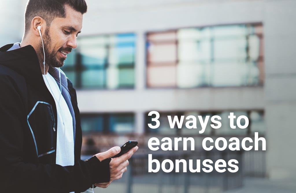 Ways to Earn Coach Bonuses